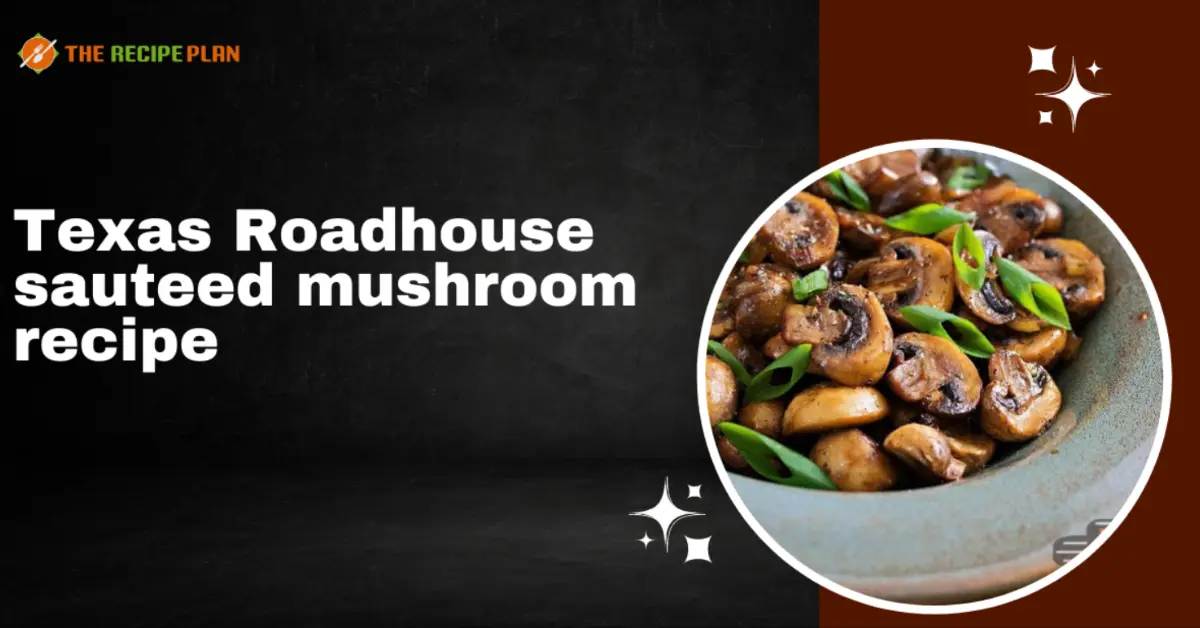"Close-up of Texas Roadhouse Sauteed Mushroom Recipe served in a skillet."